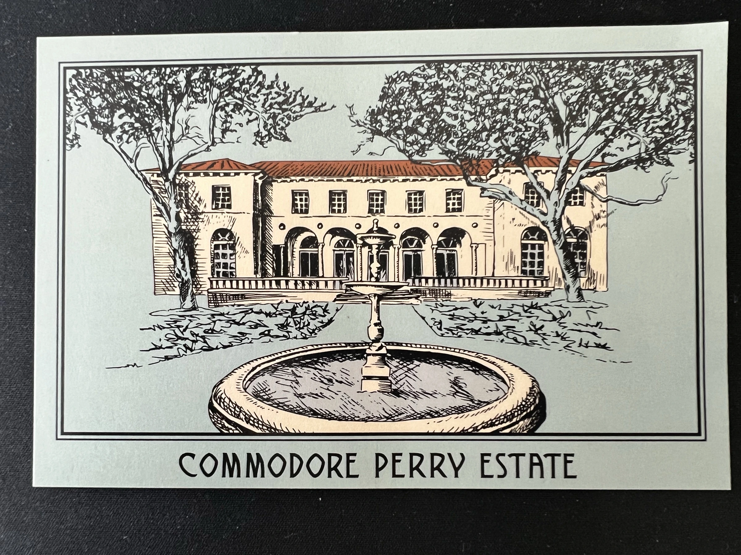 Our Commodore Perry Estate postcard, illustrated with the mansion, its terracotta roof, arched loggia, and fountain